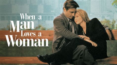 When a Man Loves a Woman .